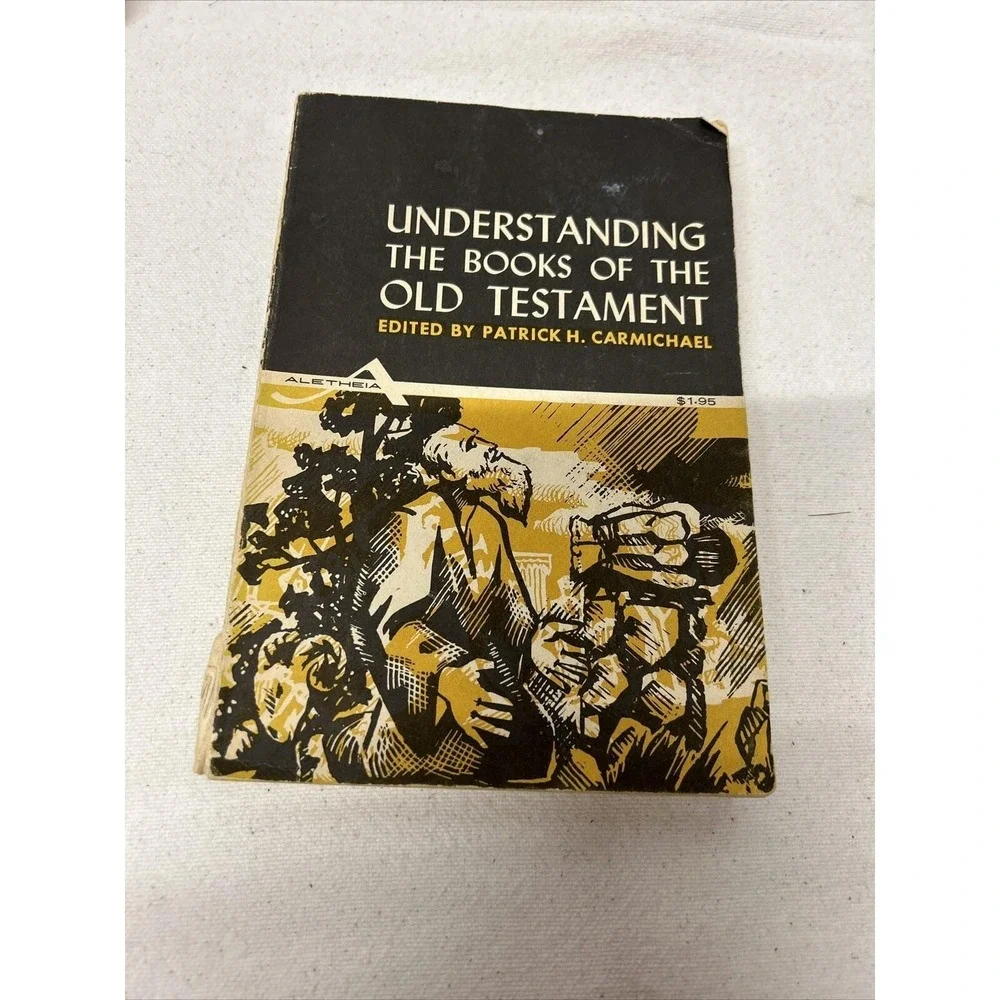 Vtg Book Understanding The Books Of The Old Testament Patrick H. Carmichael 1961